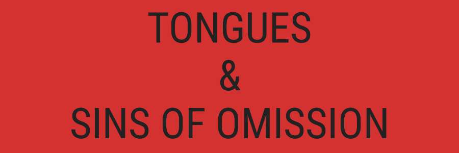 Tongues and Sins of Omission banner