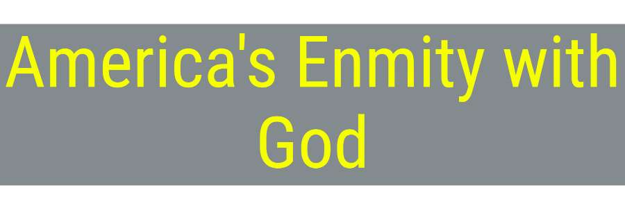 America's Enmity with God