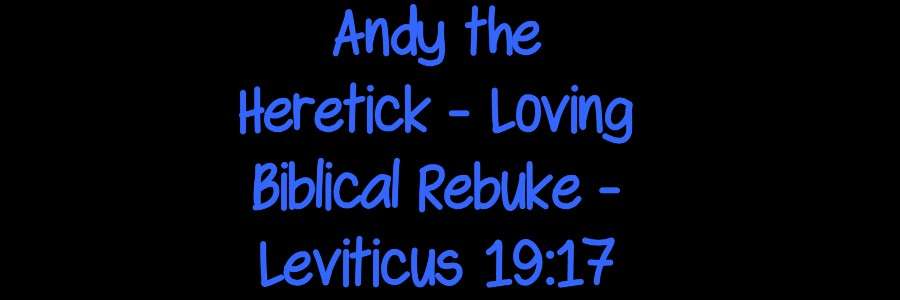 andy the heretick