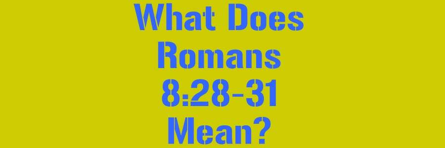 Romans 8:28-31