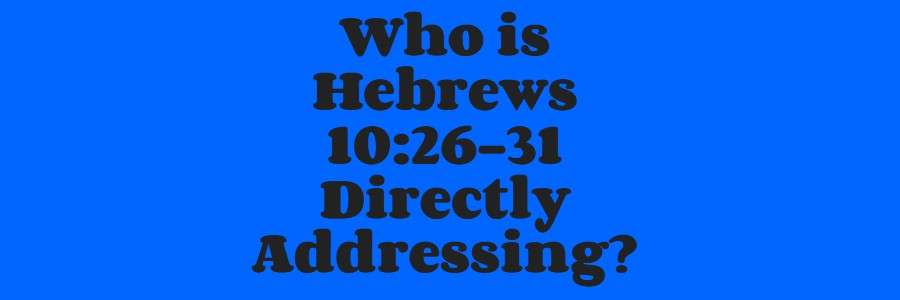 HEBREWS 10:26