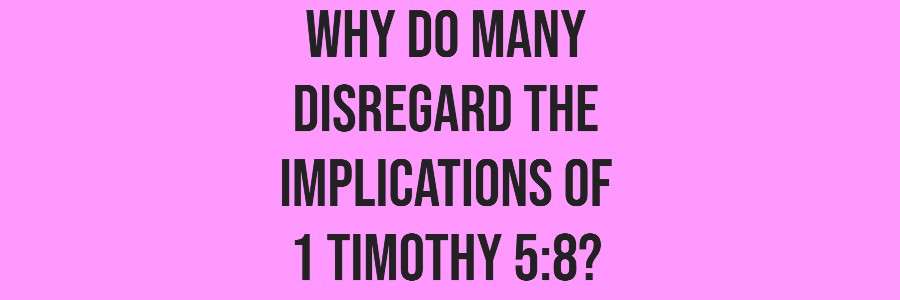 1 Timothy 5:8